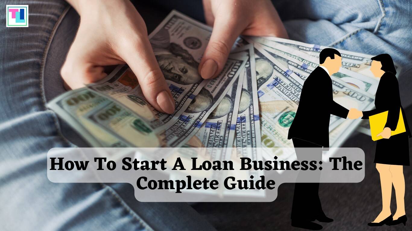 How To Start A Loan Business