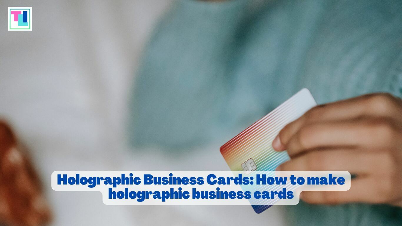 Holographic Business Cards: How to make holographic business cards