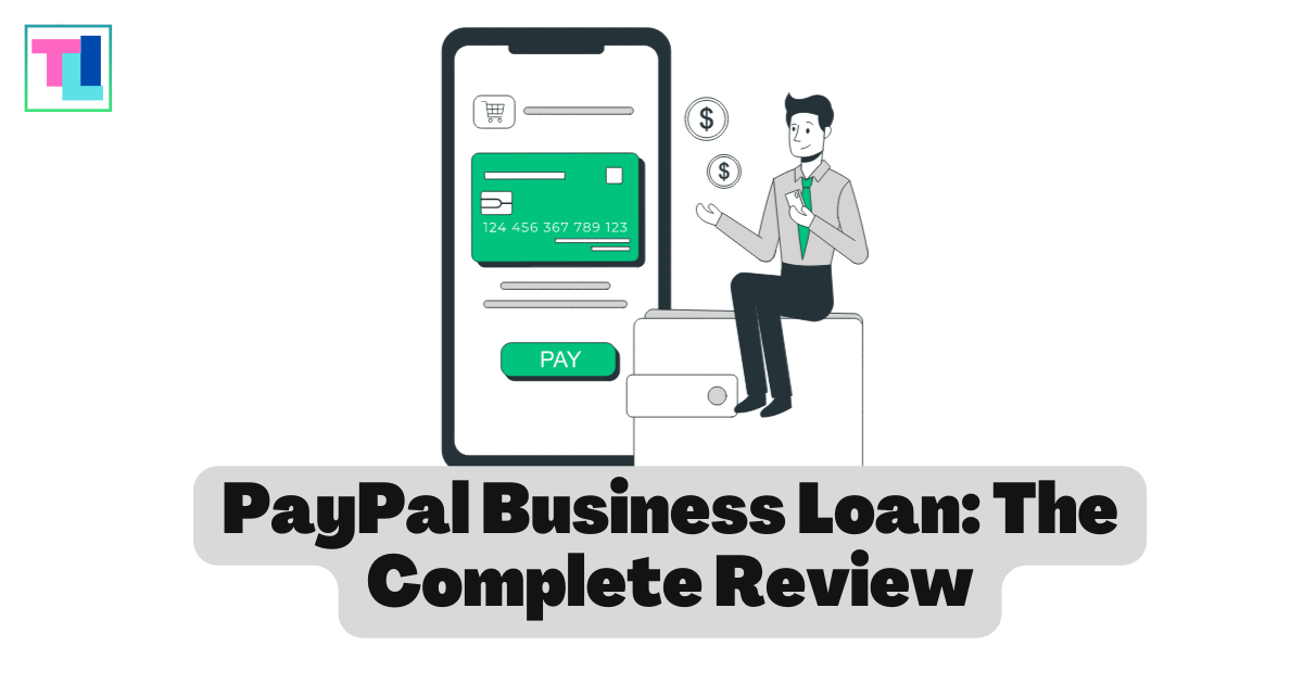 PayPal Business Loan The Complete Review