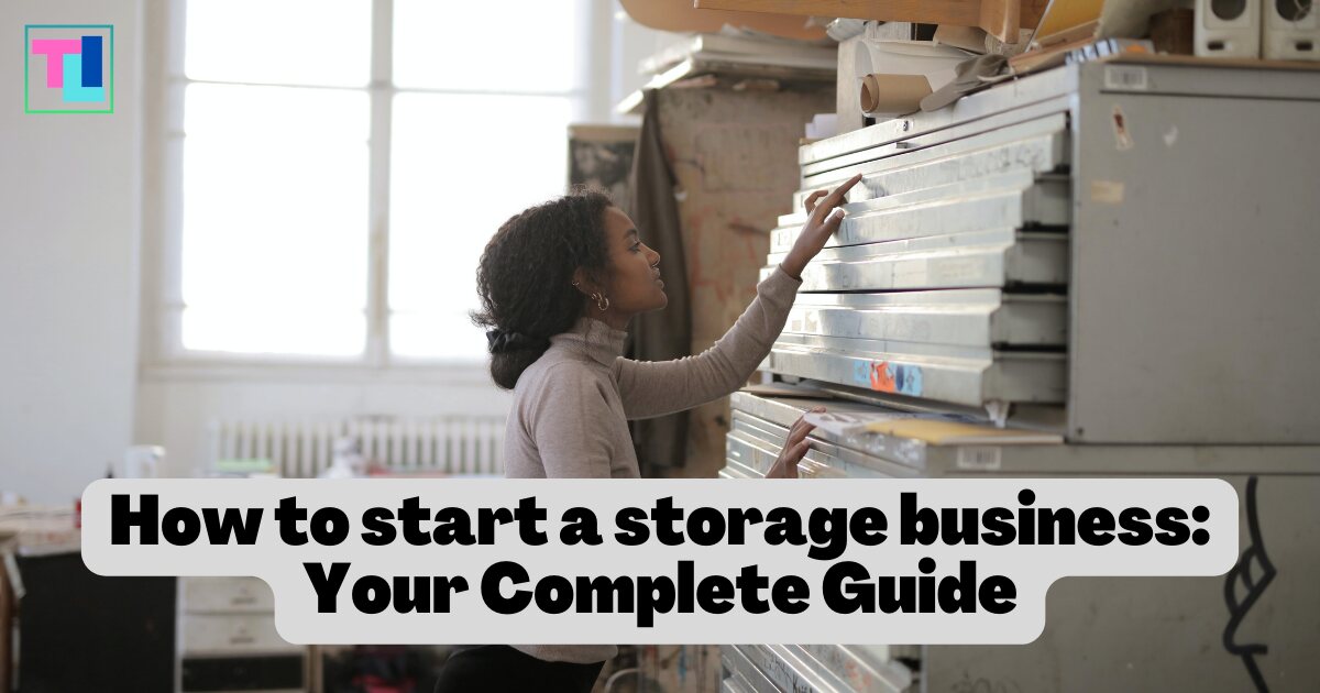 How to start a storage business: Your Complete Guide