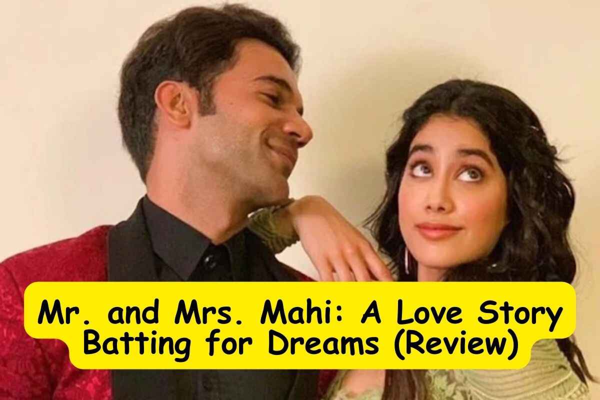 Mr. and Mrs. Mahi: A Love Story Batting for Dreams (Review)