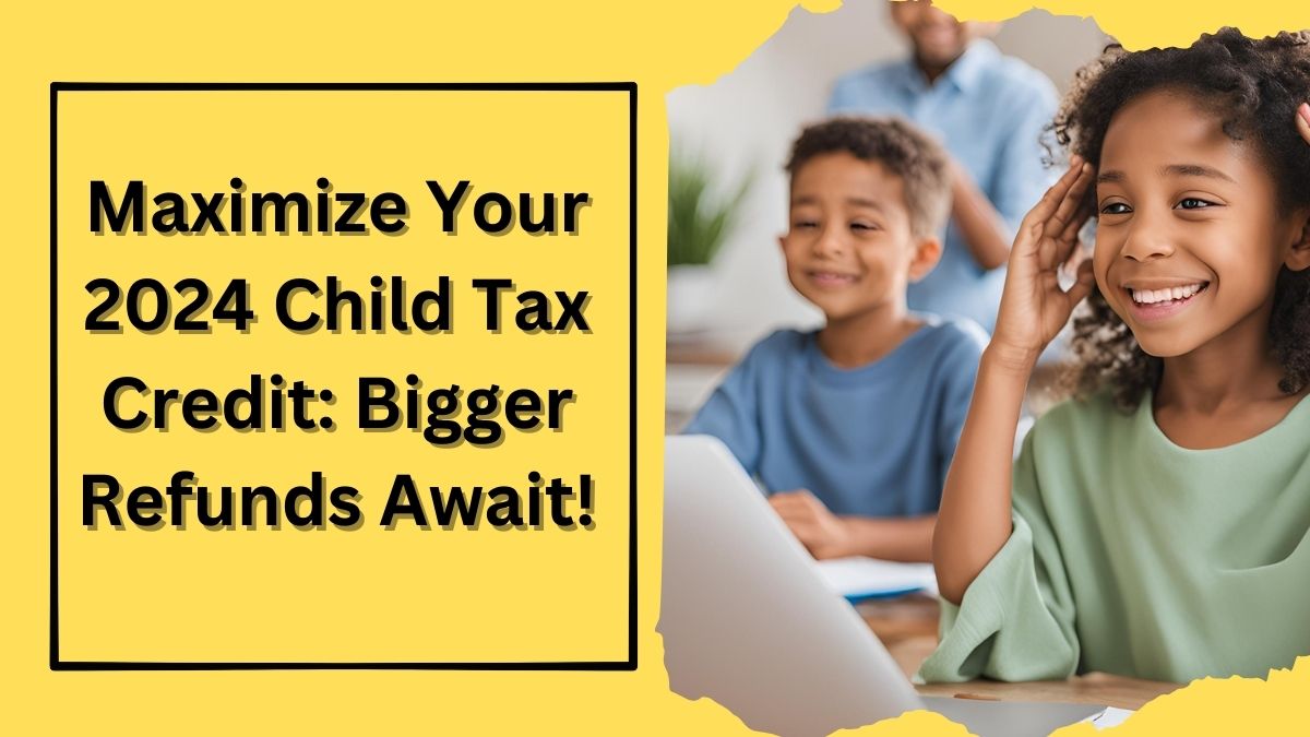 Child Tax Credit 2024